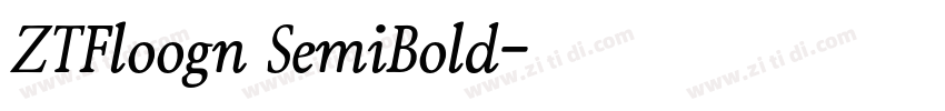 ZTFloogn SemiBold字体转换 ZTFloogn SemiBold字体转换